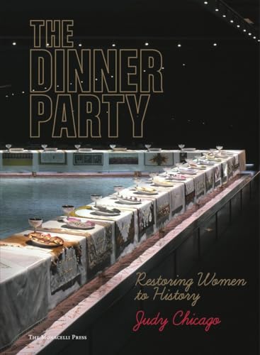 Imagen de archivo de The Dinner Party: Restoring Women to History a la venta por ZBK Books