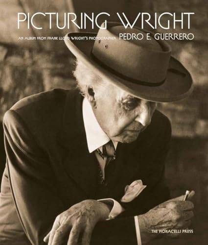 9781580934190: Picturing Wright: An Album from Frank Lloyd Wright's Photographer