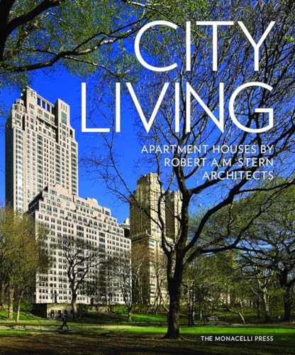 Stock image for City Living: Apartment Houses by Robert A.M. Stern Architects for sale by The Book Escape