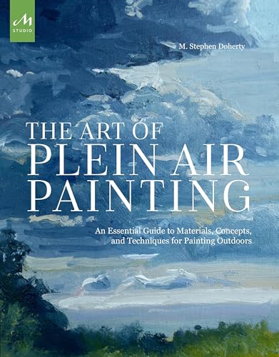 Beispielbild fr Art of Plein Air Painting: An Essential Guide to Materials, Concepts, and Techniques for Painting Outdoors zum Verkauf von AwesomeBooks