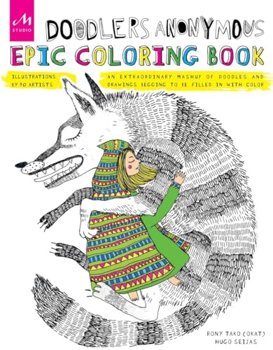 Stock image for Doodlers Anonymous Epic Coloring Book: An Extraordinary Mashup of Doodles and Drawings Begging to be Filled in with Color for sale by HPB Inc.