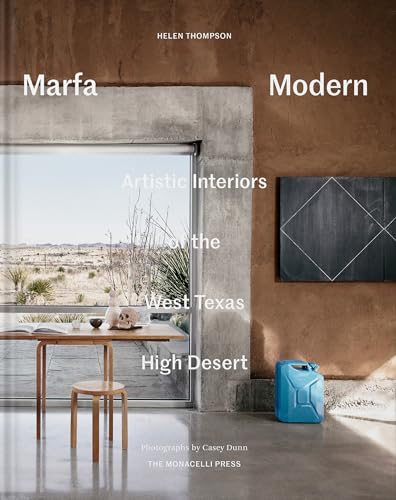 Stock image for Marfa Modern: Artistic Interiors of the West Texas High Desert for sale by Strand Book Store, ABAA