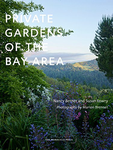 9781580934763: Private Gardens of the Bay Area