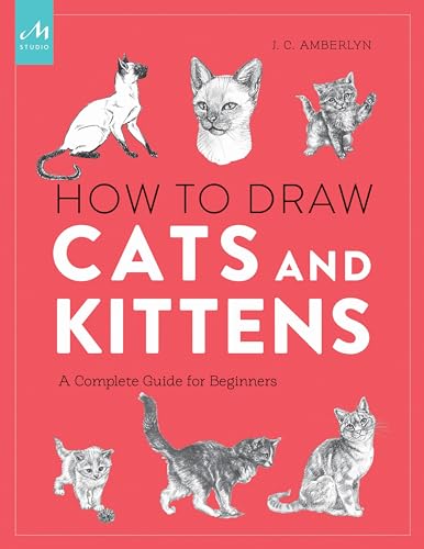 9781580935005: How to Draw Cats and Kittens: A Complete Guide for Beginners