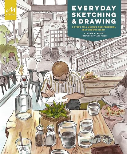 Stock image for Everyday Sketching and Drawing: Five Steps to a Unique and Personal Sketchbook Habit for sale by Revaluation Books