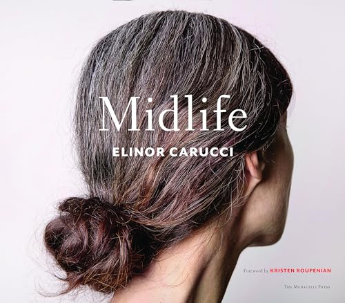 Stock image for Midlife: Photographs by Elinor Carucci for sale by HPB-Emerald