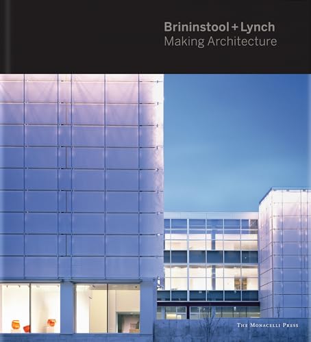 Stock image for Brininstool + Lynch: Making Architecture for sale by Irish Booksellers