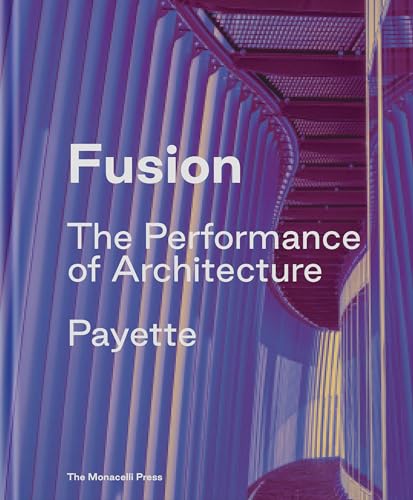 9781580935340: Fusion: The Performance of Architecture