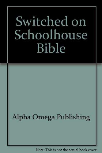 Imagen de archivo de Switched on Schoolhouse Bible (Switched on Schoolhouse) a la venta por Better World Books