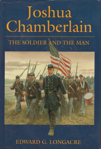 Imagen de archivo de Joshua Chamberlain: The Soldier and the Man a la venta por The Book Shelf