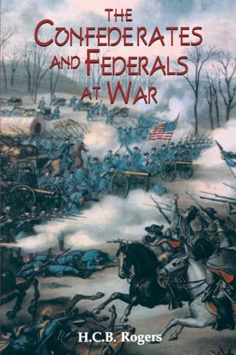 9781580970310: Confederates And Federals At War