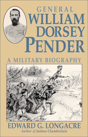 9781580970341: William Dorsey Pender: Lee's Favorite Brigade Commander