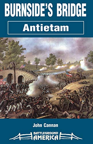 9781580970358: Burnside's Bridge: Antietam (Battleground America)