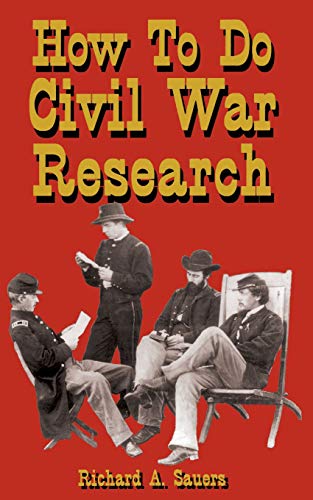 Beispielbild fr How To Do Civil War Research zum Verkauf von Wonder Book