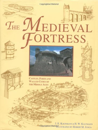9781580970624: The Medieval Fortresses: Castles, Forts and Walled Cities of the Middle Ages