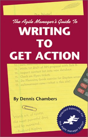 Beispielbild fr The Agile Manager's Guide to Writing to Get Action (The Agile Manager Series) zum Verkauf von Wonder Book