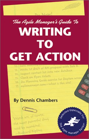 Stock image for The Agile Manager's Guide to Writing to Get Action (The Agile Manager Series) for sale by BooksRun