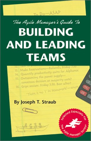 Stock image for Agile Managers Guide to Building and Leading Teams for sale by Wonder Book