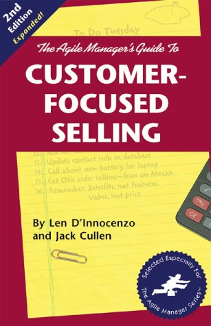 Imagen de archivo de The Agile Manager's Guide to Customer-Focused Selling (2nd Edition) a la venta por Wonder Book