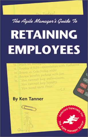 Imagen de archivo de Agile Manager's Guide to Retaining Employees (The Agile Manager Series) a la venta por Wonder Book
