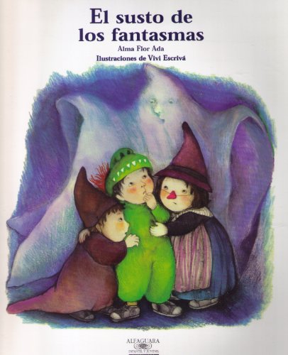 Beispielbild fr El Susto De Los Fantasmas / What Are Ghosts Afraid Of? (Cuentos Para Todo El Ano / Stories the Year 'round) (Spanish Edition) zum Verkauf von HPB-Emerald