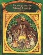 9781581051735: La Sorpresa De Mama Coneja / A Surprise for Mother Rabbit (Cuentos para todo el ano / Stories the year 'round)