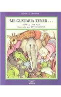 Stock image for Me Gustaria Tener (Ada, Alma Flor. Libros Para Contar.) (Spanish Edition) for sale by Front Cover Books