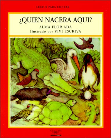 Stock image for Quien Nacera Aqui? (Libros Para Contar (Little Books)) (Libros Para Contar / Stories for the Telling) (Spanish Edition) for sale by Half Price Books Inc.