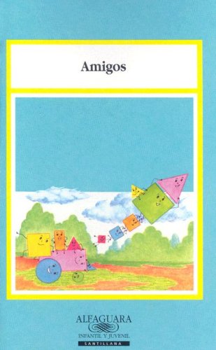 Amigos / Friends (Libros Para Contar (Audio)) (Spanish Edition) (9781581052572) by Ada, Alma Flor