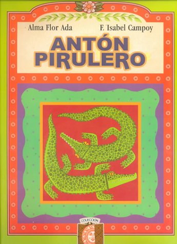 9781581054033: Anton Pirulero (Puertas Al Sol / Gateways to the Sun)