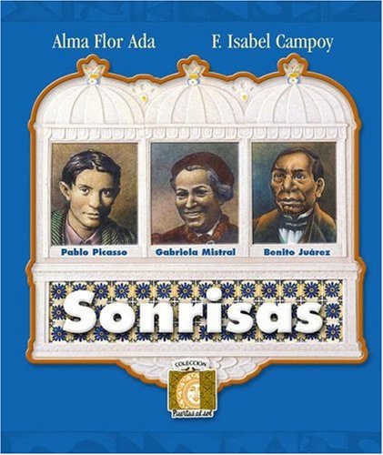 Sonrisas (Puertas al Sol) (9781581054095) by Campoy, F. Isabel; Ada, Alma Flor