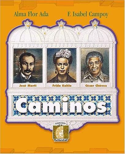 Caminos (Puertas al Sol) (9781581054156) by Ada, Alma Flor; Campoy, F. Isabel