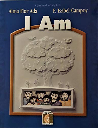 I Am: Journal-a (Gateways to the Sun) (9781581055825) by Ada, Alma Flor; Campoy, Isabel