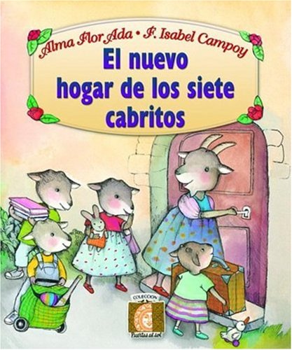 Stock image for El Nuevo Hogar de los Siete Cabritos (The New Home of the Seven Billy Goats) (Coleccion Puertas al Sol) for sale by Wonder Book
