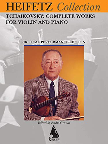 9781581066876: Tchaikovsky Complete Works for Violin and Piano: Heifetz Critical Edition: Heifetz Edition