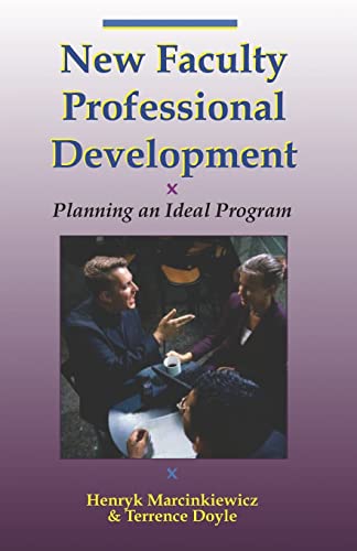 Stock image for New Faculty Professional Development: Planning An Ideal Program for sale by ThriftBooks-Atlanta