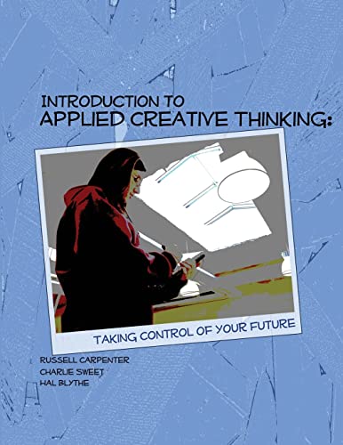 Imagen de archivo de Introduction to Applied Creative Thinking: Taking Control of Your Future a la venta por HPB-Red