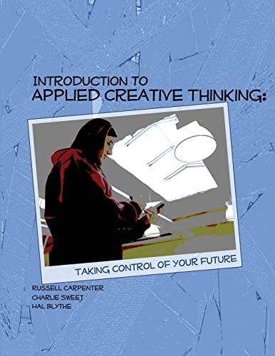 Stock image for Introduction to Applied Creative Thinking: Taking Control of Your Future for sale by HPB-Red