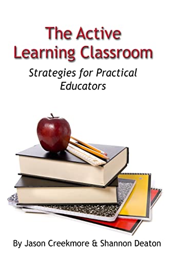 Stock image for The Active Learning Classroom: Strategies for Practical Educators for sale by BooksRun