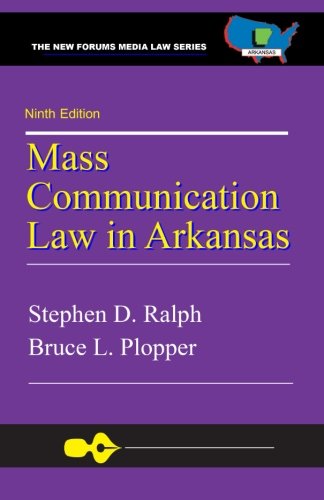 Beispielbild fr Mass Communication Law in Arkansas, 9th Edition zum Verkauf von A Team Books