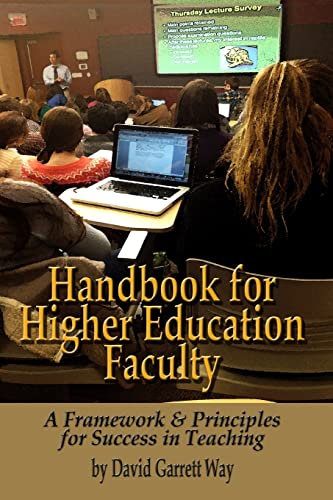 Beispielbild fr Handbook for Higher Education Faculty: A Framework & Principles for Success in Teaching zum Verkauf von Monster Bookshop