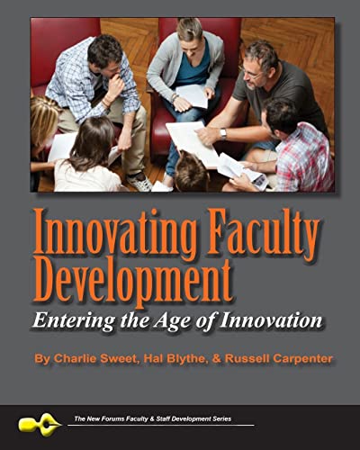 Beispielbild fr Innovating Faculty Development: Entering the Age of Innovation (Faculty and Staff Development) zum Verkauf von Lucky's Textbooks