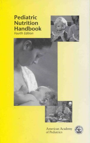 Pediatric Nutrition Handbook (9781581100051) by American Academy Of Pediatrics Staff