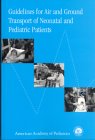 Guidelines for Air and Ground Transport of Neonatal and Pediatric Patients (9781581100310) by Pediatrics, American Academy Of