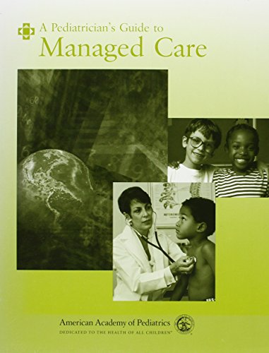 A Pediatrician's Guide To Managed Care (9781581100648) by Nelson Ed, Richard P