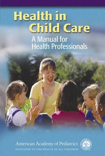 Beispielbild fr Health in Child Care: A Manual for Health Professionals zum Verkauf von ThriftBooks-Dallas