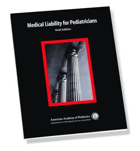 9781581101225: Medical Liability for Pediatricians