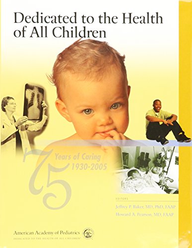 Stock image for Dedicated to the Health of All Children for sale by St Vincent de Paul of Lane County