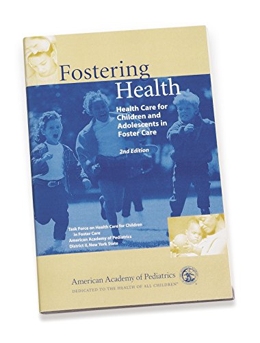 Stock image for Fostering Health: Health Care for Children and Adolescents in Foster Care for sale by Your Online Bookstore