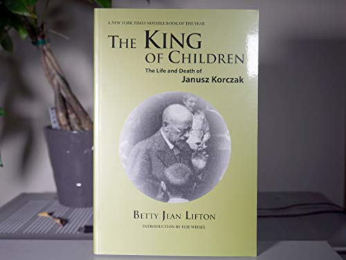 Beispielbild fr The King of Children: The Life and Death of Janusz Korczak zum Verkauf von HPB-Red